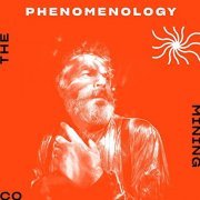 The Mining Co. - Phenomenonology (2021) Hi Res