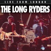 The Long Ryders - Live From London (2024)