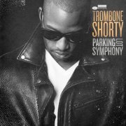 Trombone Shorty - Parking Lot Symphony (2017) [CD-Rip]