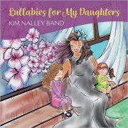 Kim Nalley - Lullabies For My Daughters (2019)