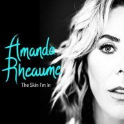 Amanda Rheaume - The Skin I'm In (2019)