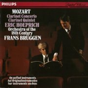 Eric Hoeprich, Frans Brüggen - Mozart: Clarinet Concerto , Clarinet Quintet (1988) CD-Rip