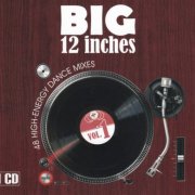 VA - Big 12 Inches Vol.1: 48 High-Energy Dance Mixes (1994) FLAC