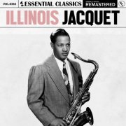 Illinois Jacquet - Essential Classics, Vol. 363: Illinois Jacquet (2024)