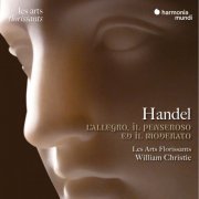 Les Arts Florissants, William Christie, Rachel Ramond, Leo Jemison, Trinity Boys Choir, James Way, Sreten Manojlović - Handel: L'Allegro, il Penseroso ed il Moderato (2023) [Hi-Res]