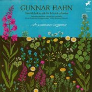 Gunnar Hahn - ...And Summer Begins - Swedish Folk Music for Choir and Orchestra (1982) Hi-Res