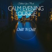 VA - Calm Evening Lounge: Chillout Your Mind (2020)