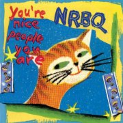 NRBQ - You're Nice People You Are (1997)