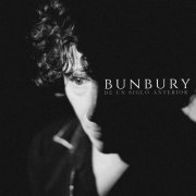 Bunbury - De un siglo anterior (2026) Hi-Res