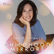 Sophie Raynaud - Childhood Mirrors (2024) [Hi-Res]