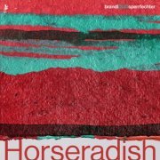 brandlDUOsperrfechter - Horseradish (2021)