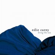 Edie Carey - Bring The Sea (2010)