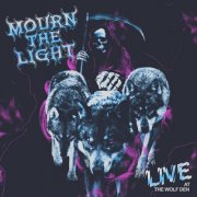 Mourn the Light - Live at the Wolf Den (2026)