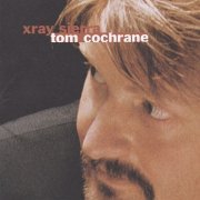 Tom Cochrane - Xray Sierra (1998)