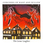 The Corner Laughers - Concerns Of Wasp And Willow (2026)