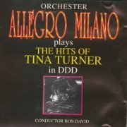 Allegro Milano - Plays The Hits Of Tina Turner In DDD (1993) CD-Rip