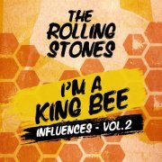 The Rolling Stones - I'm A King Bee (Influences - Vol. 2) (2023)