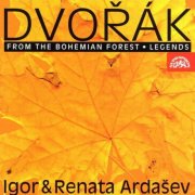 Igor Ardašev, Renata Ardaševová - Dvořák: From the Bohemian Forest, Legends (2001)