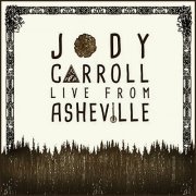 Jody Carroll - Live from Asheville (Live) (2024)