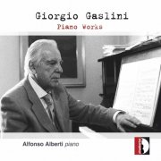 Alfonso Alberti - Gaslini: Piano Works (2013)