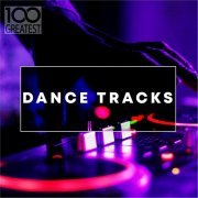 VA - 100 Greatest Dance Tracks (2019)