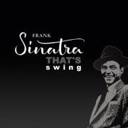 Frank Sinatra - That's Swing (Remastered) (2025) [Hi-Res]