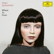 Hildur Guðnadóttir - Where to From (2025) [Hi-Res]