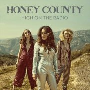 Honey County - High On The Radio (2019)