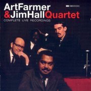 Art Farmer & Jim Hall Quartet - Complete Live Recordings (2008) FLAC