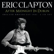 Eric Clapton - After Midnight In Dublin (2025)