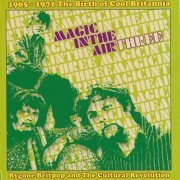 VA - Magic In The Air Three (1965-1971 The Birth Of Cool Britannia) (2022)