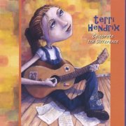 Terri Hendrix - Celebrate The Difference (2005) flac