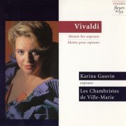 Karina Gauvin - Vivaldi: Motets for Soprano (1998)