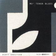 Scott Kreitzer - Mo' tenor blues (2020)