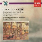 Aldo Ciccolini, Orchestre Philharmonique de Monte-Carlo, George Prêtre - Castillon: Piano concerto, Esquisses symphoniques (1991) CD-Rip