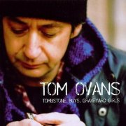 Tom Ovans - Tombstone Boys, Graveyard Girls (2003)