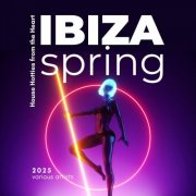 VA - Ibiza Spring 2025 (House Hotties from the Heart) (2025)