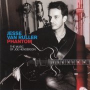 Jesse Van Ruller - Phantom (The Music of Joe Henderson) (2015)