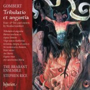 The Brabant Ensemble, Stephen Rice - Gombert: Tribulatio et angustia - Motets (2007)