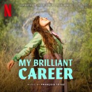 Francois Tetaz - My Brilliant Career (Soundtrack from the Netflix Series) (2026) [Hi-Res]
