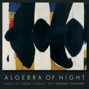 21st Century Consort, Deanne Meek, Christopher Kendall - Eugene O'Brien: Algebra of Night (2023) [Hi-Res]