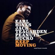 Earl Hines, Jack Teagarden, Peanuts Hucko - Keep Moving (2021)