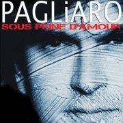 Michel Pagliaro - Sous peine d'amour (1988) Hi-Res