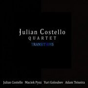 Julian Costello, Maciek Pysz, Yuri Goloubev, Adam Teixeira - Transitions (2017)