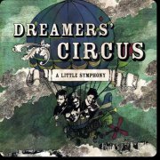 Dreamers Circus - A Little Symphony (2013) [Hi-Res]