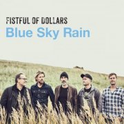 Fistful of Dollars - Blue Sky Rain (2018) [Hi-Res]