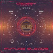 Crossy - Future Blends (2021)