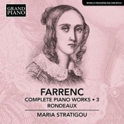 Maria Stratigou - Farrenc: Complete Piano Works, Vol. 3 – Rondeaux (2024) [Hi-Res]