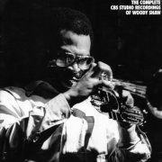 Woody Shaw - The Complete CBS Studio Recordings (1992)