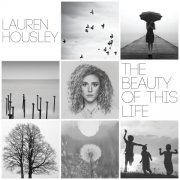 Lauren Housley - The Beauty of This Life (2017) [Hi-Res]
